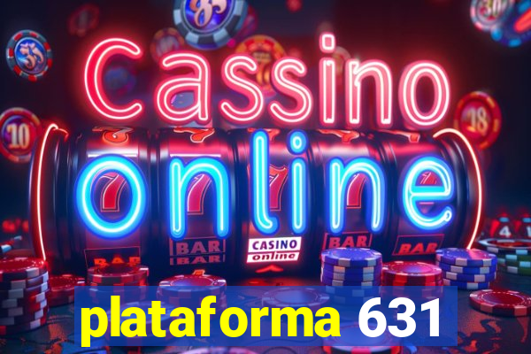 plataforma 631